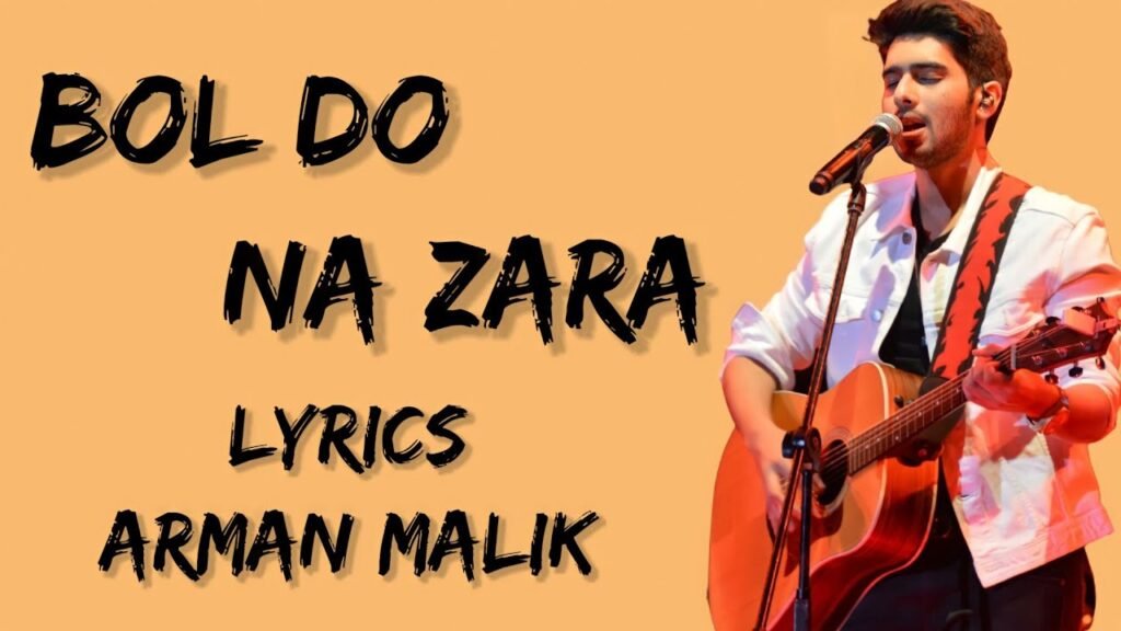 Bol Do Na Zara Lyrics