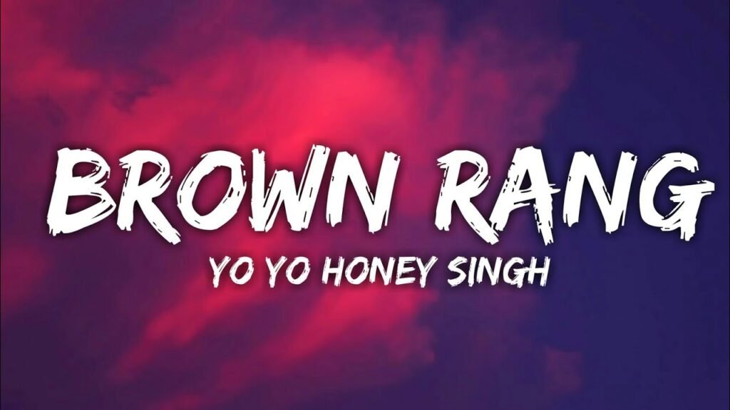 Brown Rang Lyrics