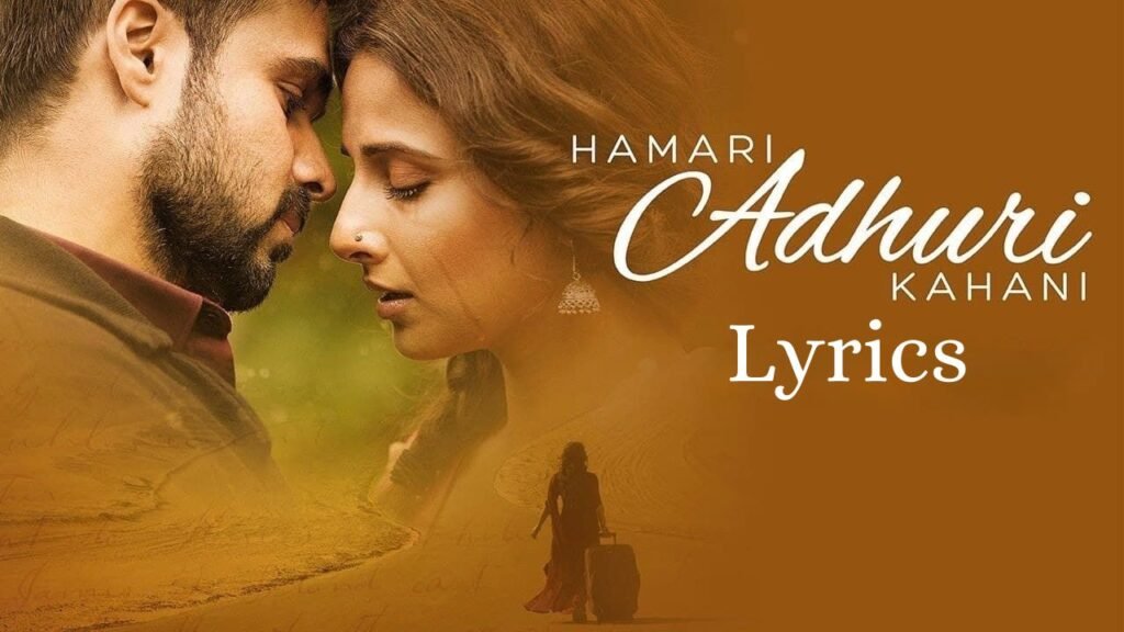 Hamari Adhuri Kahani song lyrics