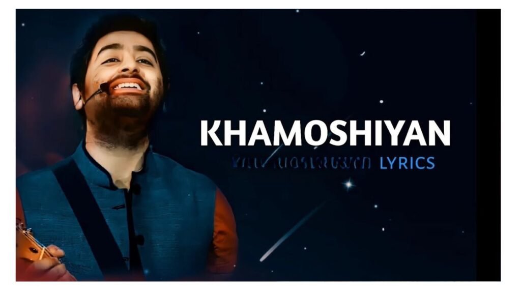 Khamoshiyan Lyrics