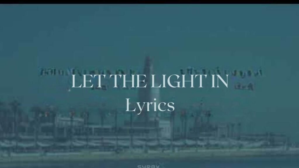 Let the Light in Lyrics