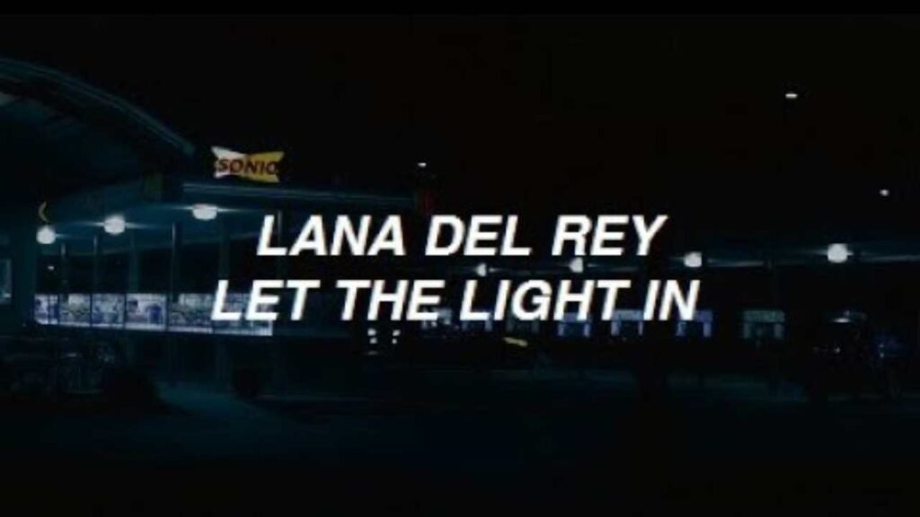 Lana Del Rey Let the Light in Lyrics