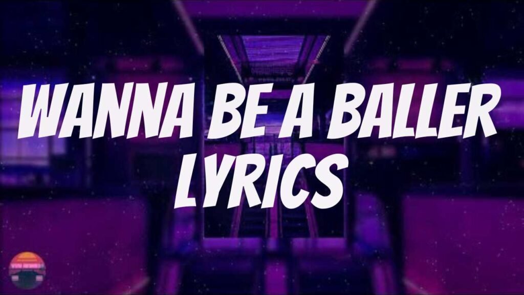 Wanna Be a Baller Lyrics