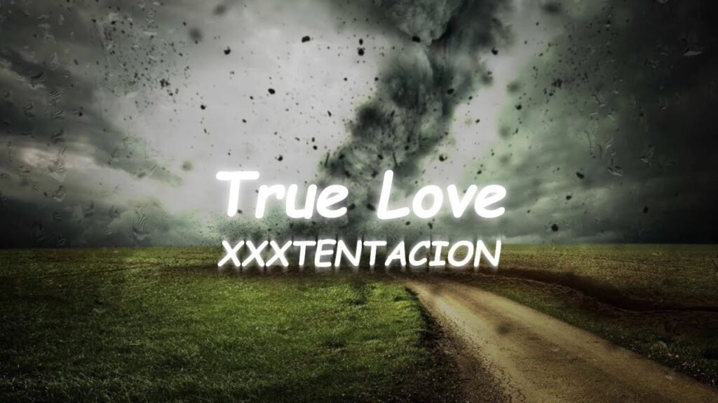 True Love XXXTentacion