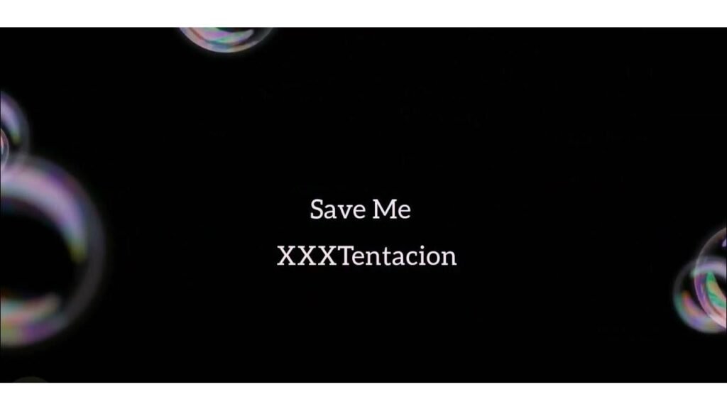 XXXTENTACION - Save Me lyrics