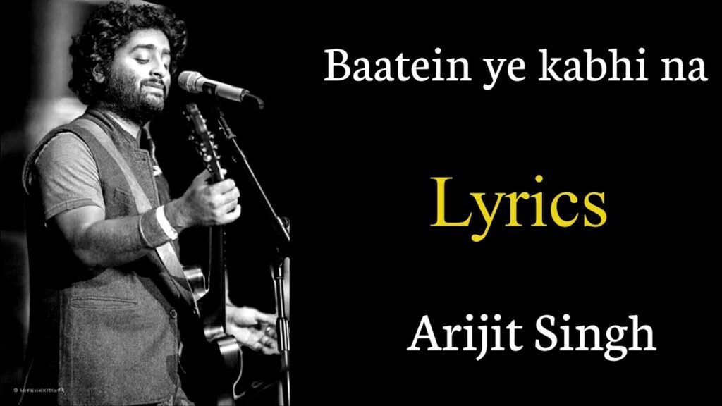 Baatein Ye Kabhi Na Lyrics