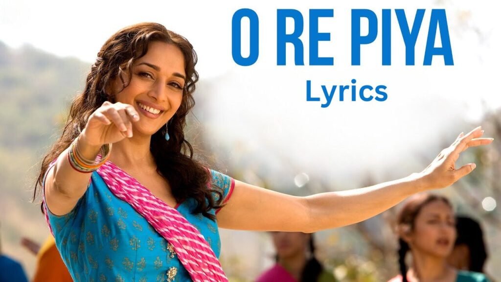 o re piya lyrics