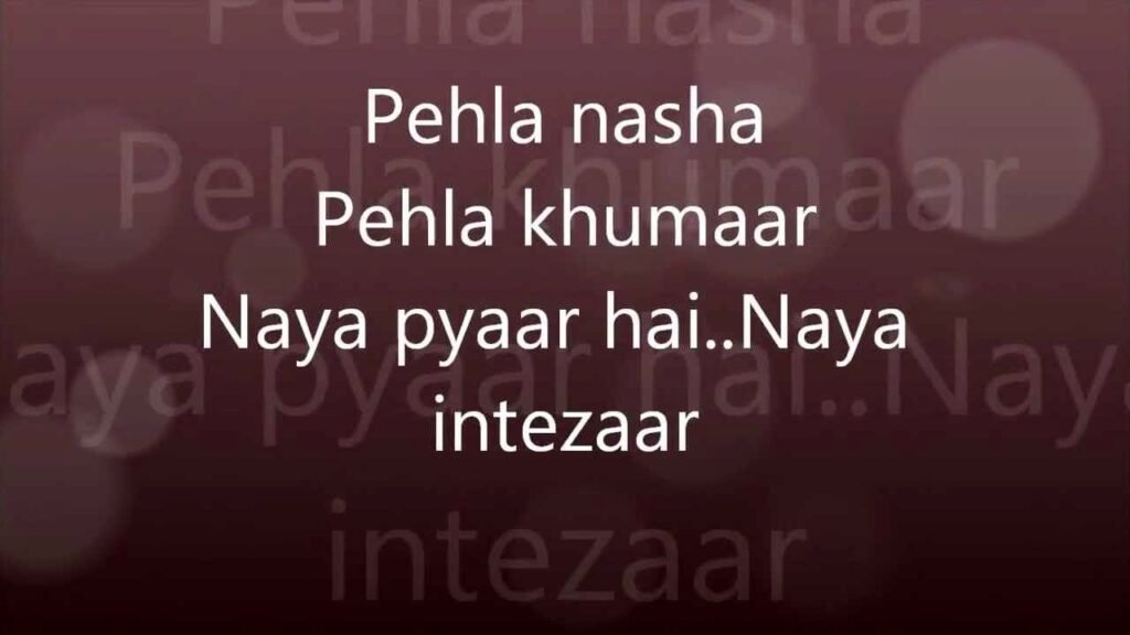 Pehla Nasha Lyrics