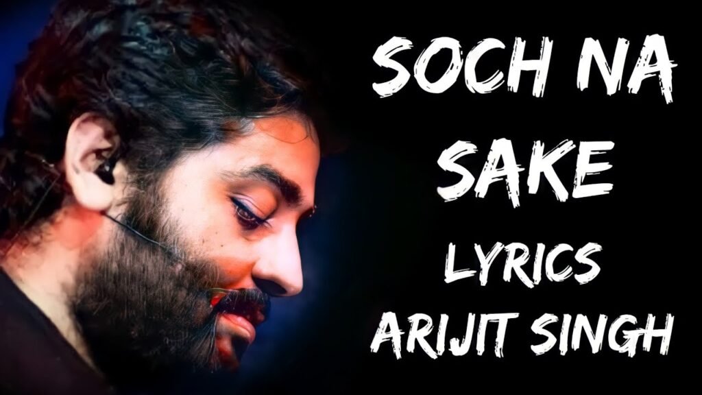 Soch Na Sake Lyrics