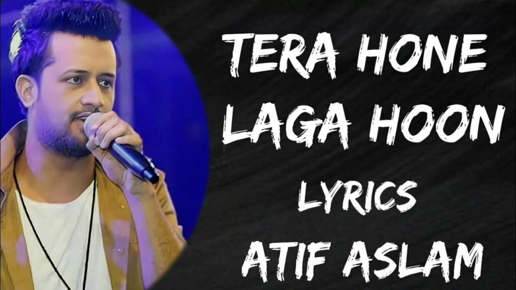 Tera Hone Laga Hoon Lyrics