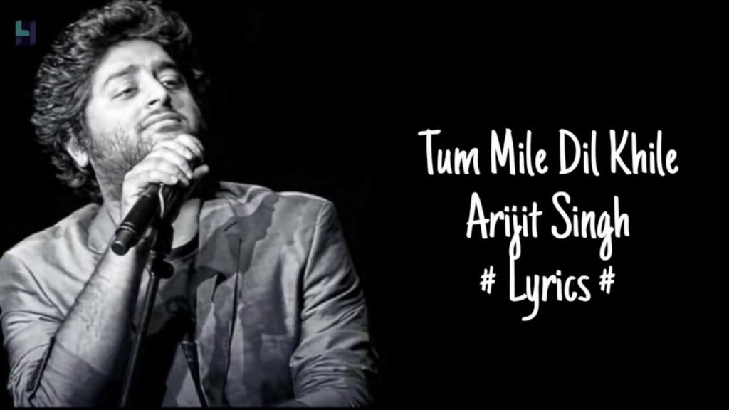 Tum Mile Dil Khile Lyrics