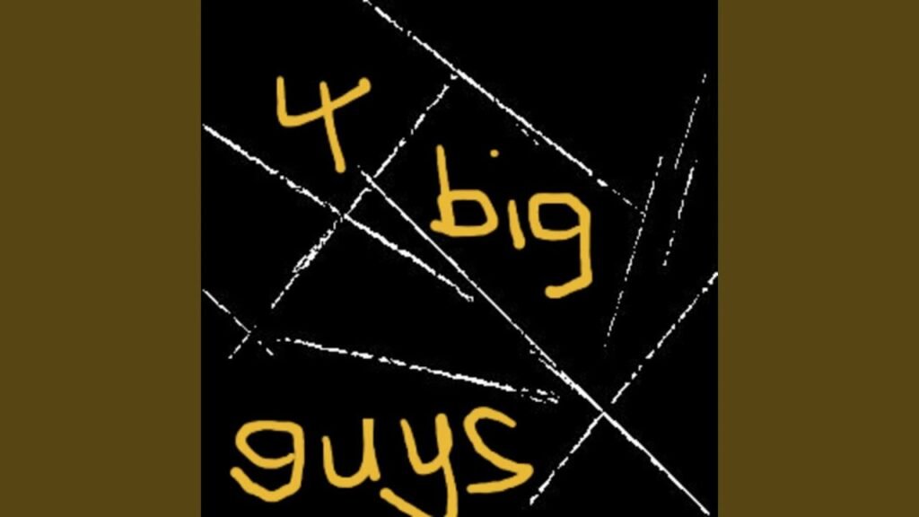 4 big guys lyrics