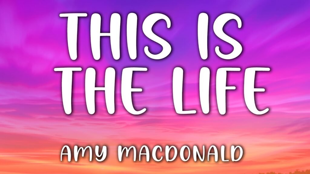 amy macdonald this is the life lyrics