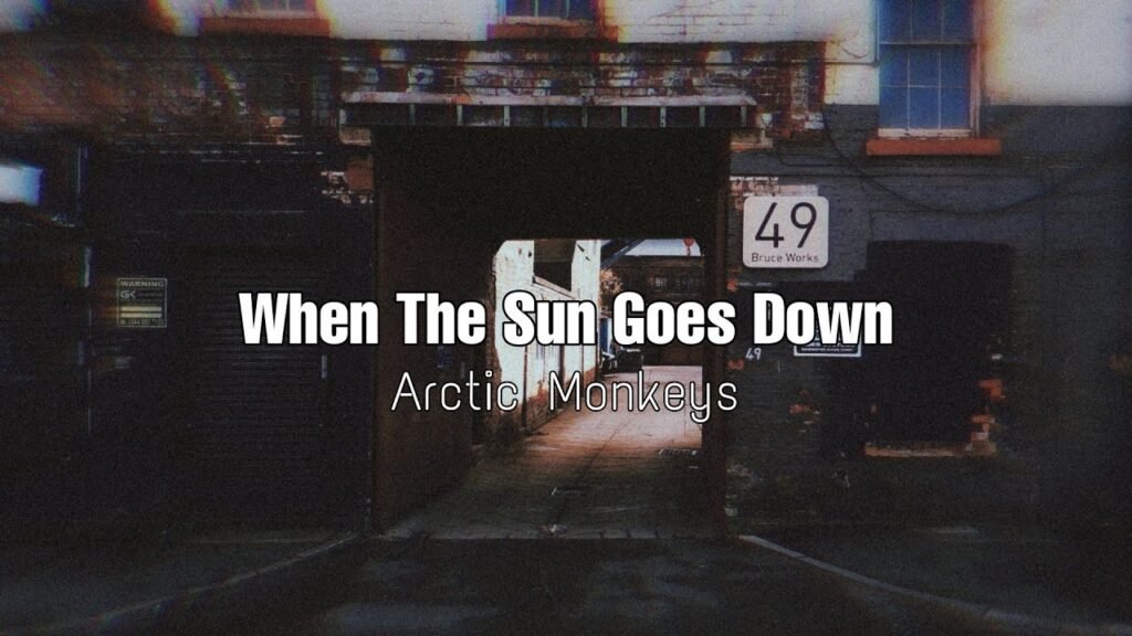 arctic monkeys when the sun goes down lyrics