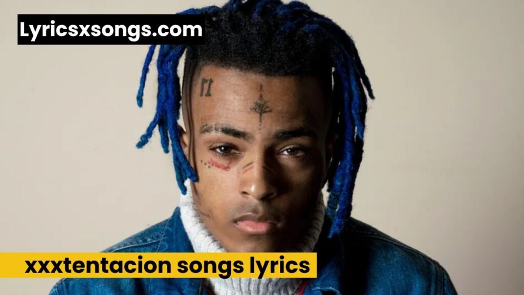 xxxtentacion-songs-lyrics